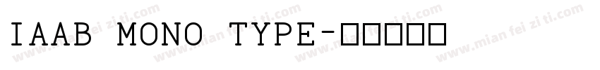 IAAB MONO TYPE字体转换